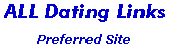 All Dating Links .com : Directory of Preferred  Dating and Singles Sites